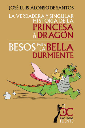 VERDADERA Y SINGULAR HISTORIA DE LA PRINCESA Y EL DRAGÓN