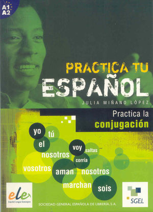 Practica la conjugación Practica tu español A1