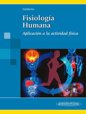 FISIOLOGÍA HUMANA. APLICACIÓN A LA ACTIVIDAD FÍSICA.