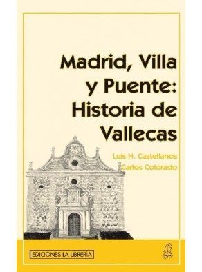 MADRID, VILLA Y PUENTE: HISTORIA DE VALLECAS