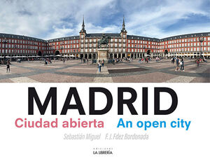 MADRID CIUDAD ABIERTA;AN OPEN CITY (BILINGUE)