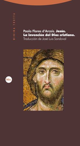 JESÚS LA INVENCIÓN DEL DIOS CRISTIANO