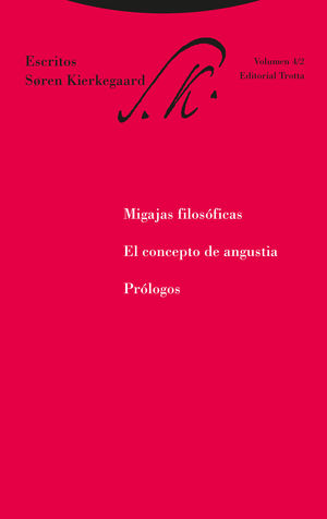 MIGAJAS FILOSÓFICAS, EL CONCEPTO DE ANGUSTIA Y PRÓLOGOS