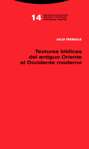 TEXTURAS BÍBLICAS DEL ANTIGUO ORIENTE AL OCCIDENTE MODERNO