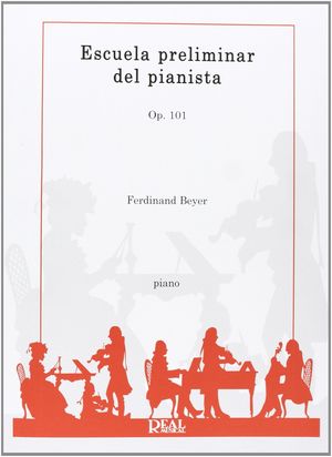ESCUELA PRELIMINAR DEL PIANISTA. OP. 101 PARA PIANO