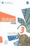 DOMANI 3 ALUM+DVD+CD. CORSO DI LINGUA E CULTURA ITALIANA