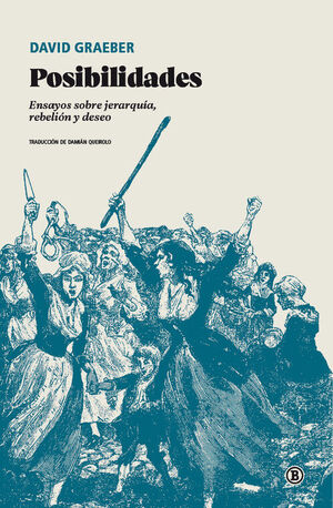 POSIBILIDADES:ENSAYO SOBRE JERARQUIA, REBELION Y DESEO