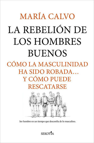 REBELION DE LOS HOMBRES BUENOS, LA
